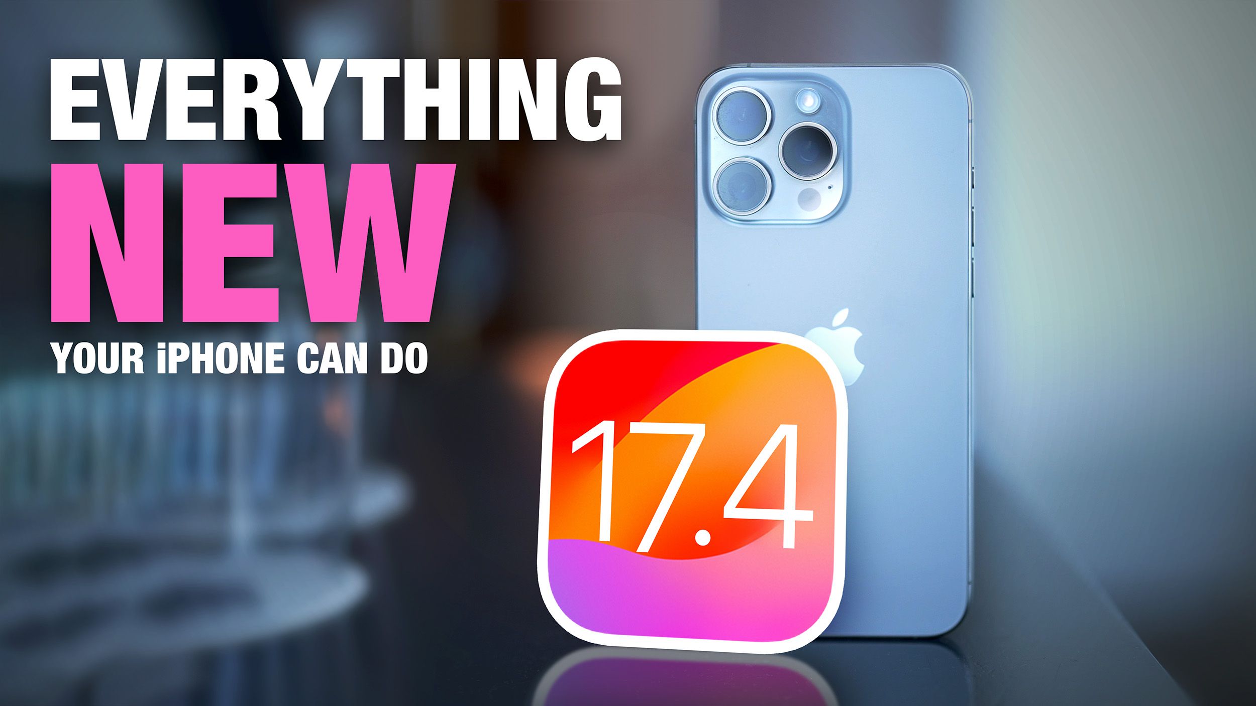 "iOS 17.4 Update: New Features, Longer Battery Life, and Release Date"