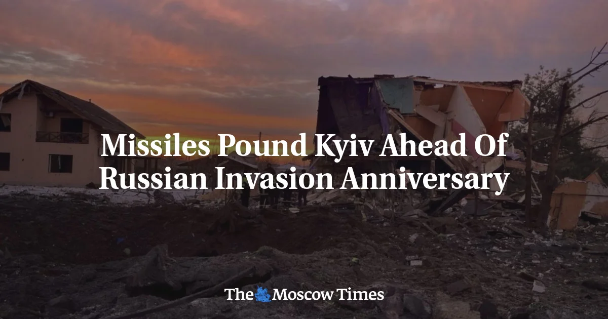 Kyiv Braces as Missile Attacks Hit Ahead of Invasion Anniversary