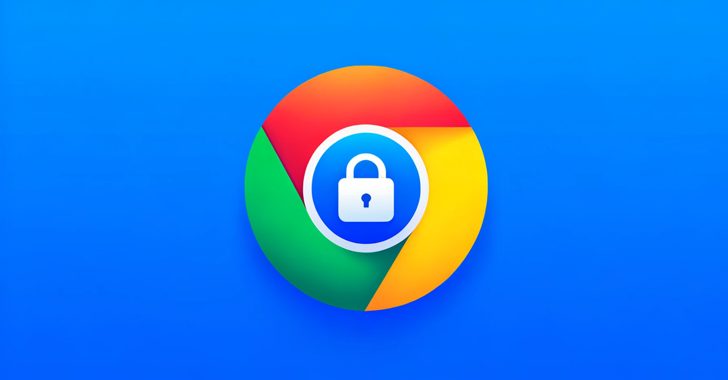 Google Issues Urgent Chrome Update to Patch 4th Zero-Day in May