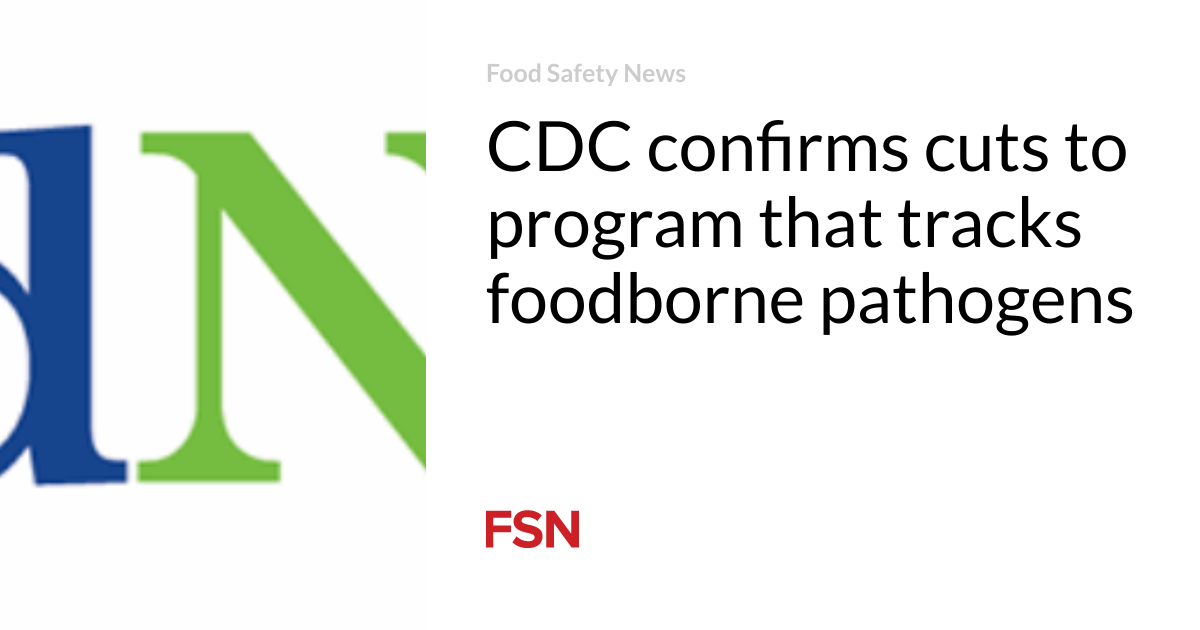 Featured image for CDC reduces foodborne illness tracking amid safety concerns