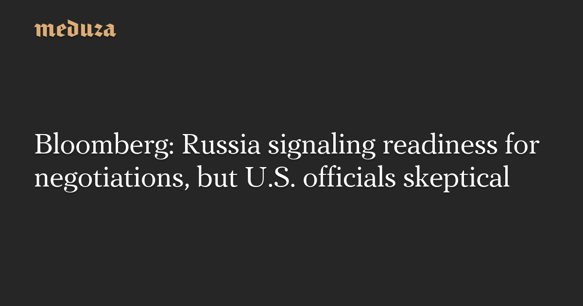 "Russia's Backchannel Signals for Ukraine Negotiations Met with U.S. Skepticism"
