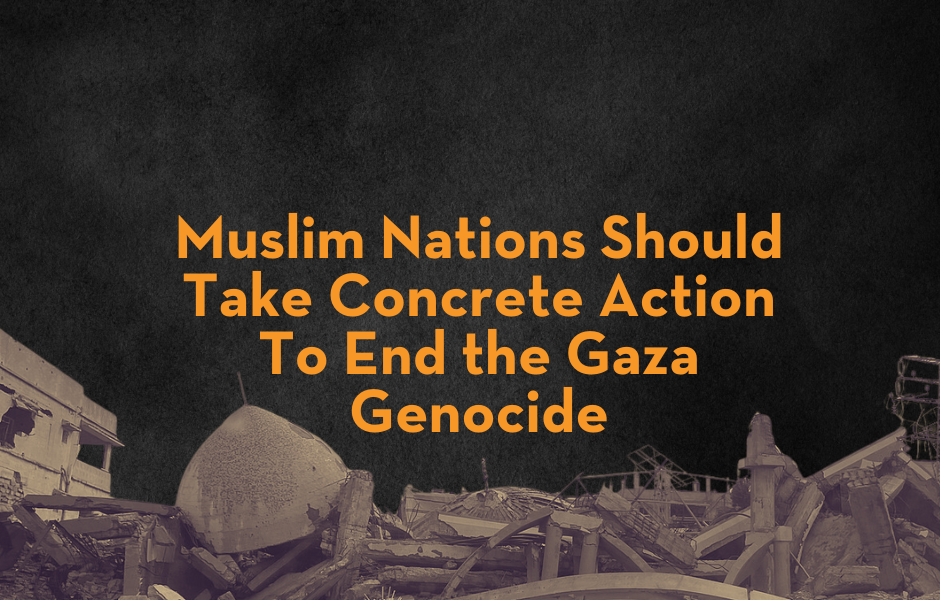 Muslim Leaders Urge Action to End Gaza Crisis