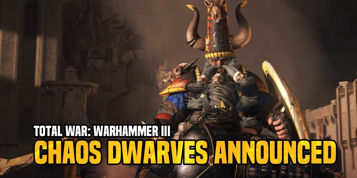 "New Chaos Dwarf Units and Order-Aligned Vampire Added to Total War: Warhammer III"