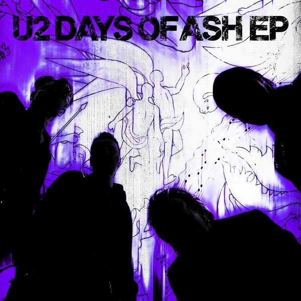 U2 debuts Days of Ash EP, a defiant prelude to a 2026 album