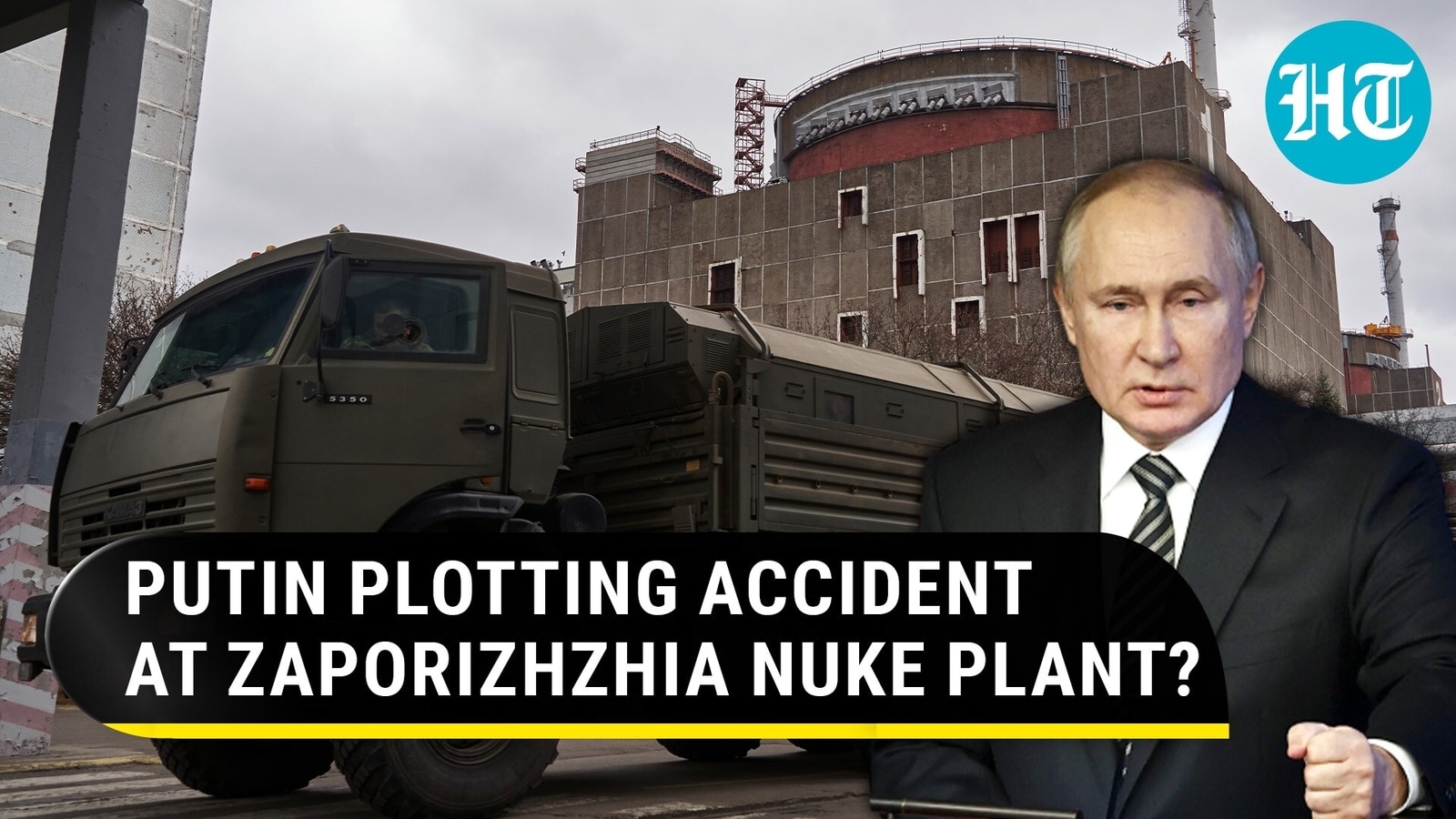 Ukraine fears Russia's plan to attack nuclear power plant.