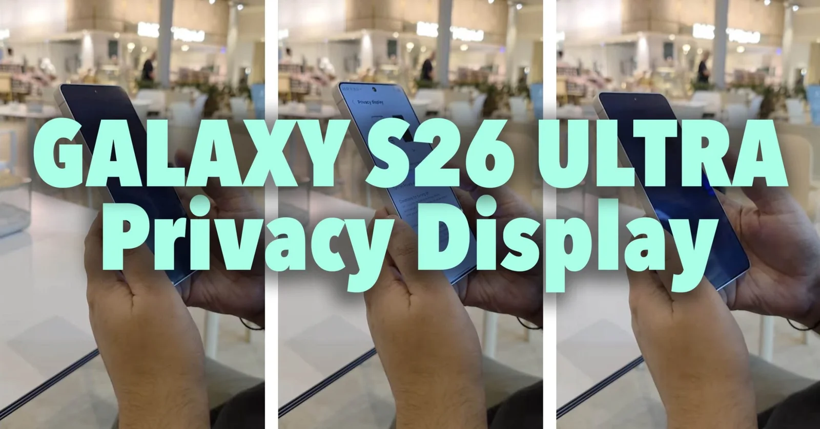 Samsung's Galaxy S26 Ultra Adds Built-In Privacy Display to Shield Your Screen