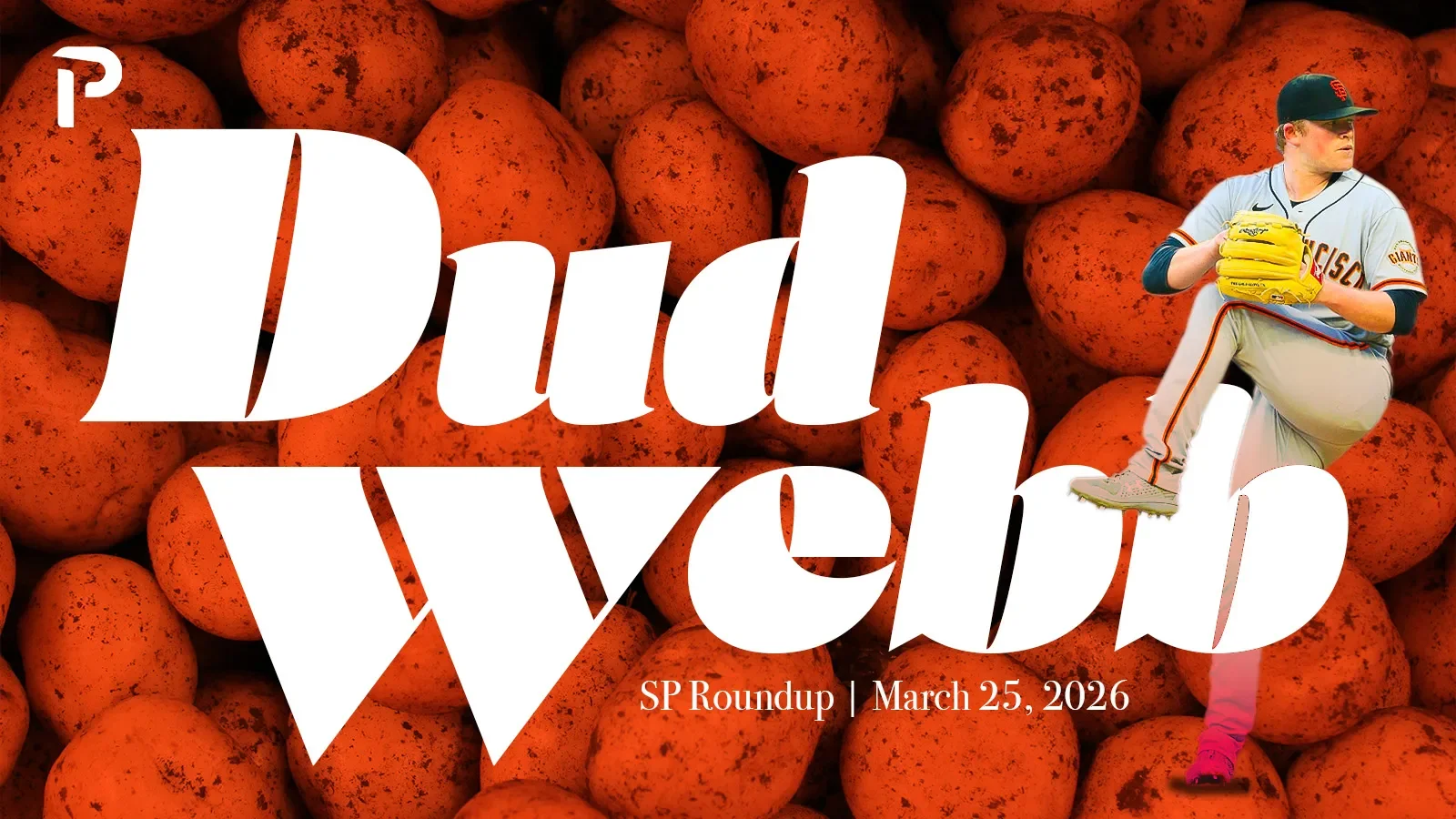 Webb’s Rough Start, Fried’s Dominant Day Highlight 3/25 SP Roundup