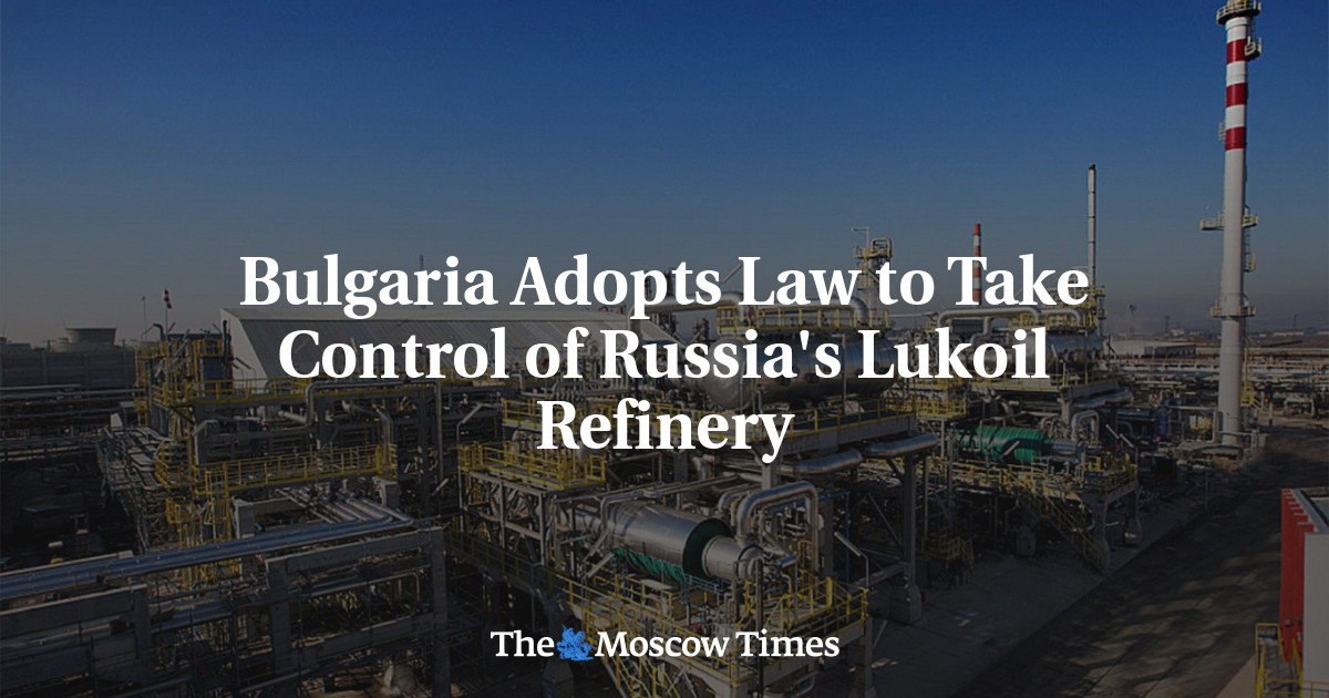 Featured image for Bulgaria Moves to Seize Russian-Linked Oil Refinery Amid Geopolitical Tensions