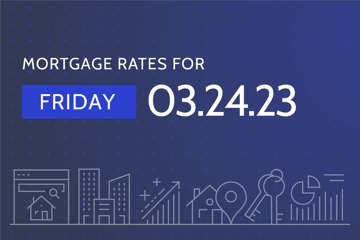 March 24, 2023 Mortgage Rates: Steady or Sinking?