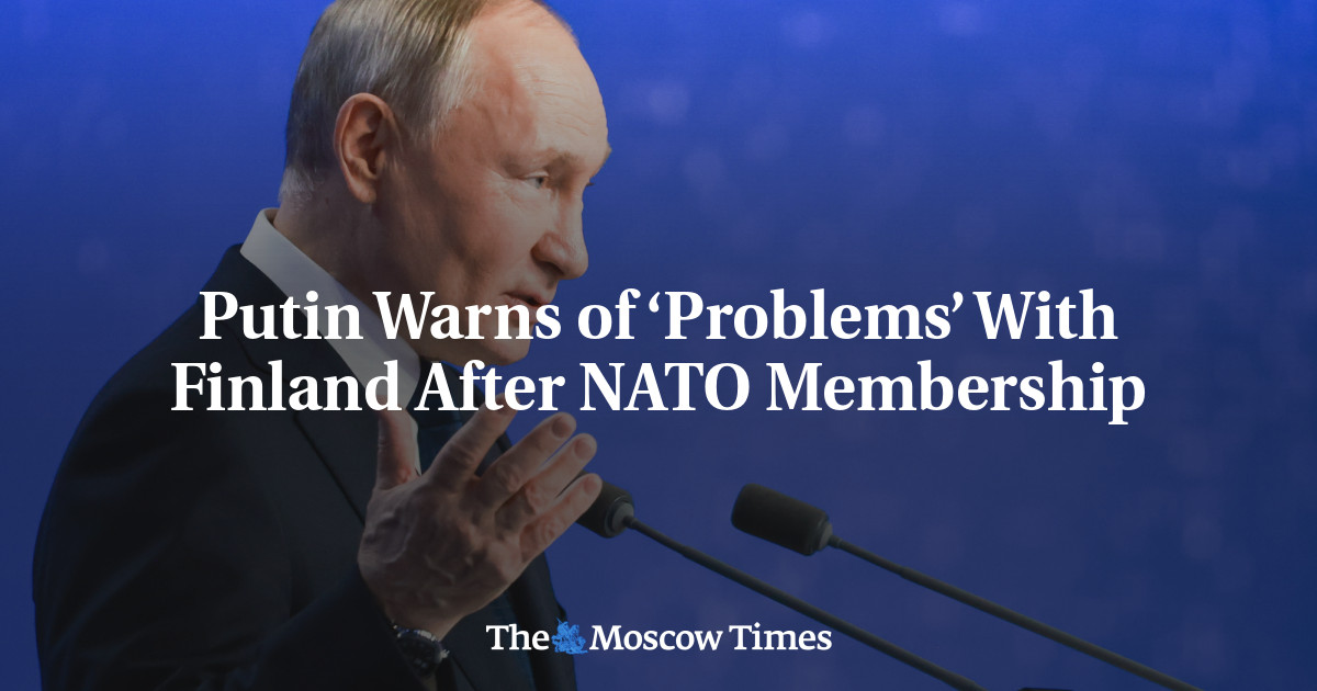 Putin's Warning: 'Problems' with Finland and NATO Membership