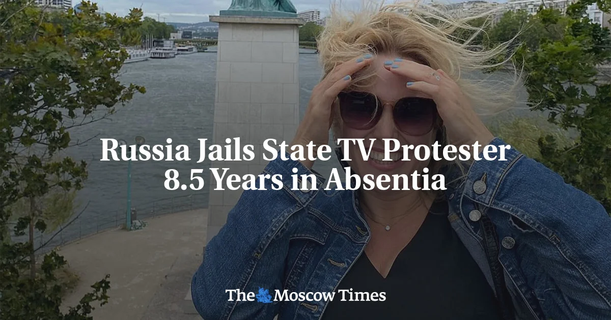 Russian State TV Protester Sentenced to 8.5 Years in Absentia
