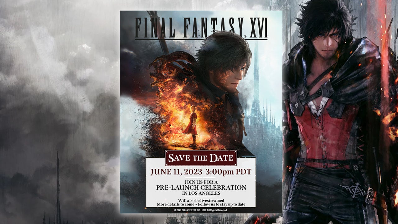 "Final Fantasy XVI Pre-Launch Celebration Stream Scheduled for June 11th"