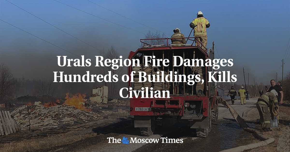 Devastating Fire Ravages Urals Region, Leaving Hundreds Homeless and One Dead