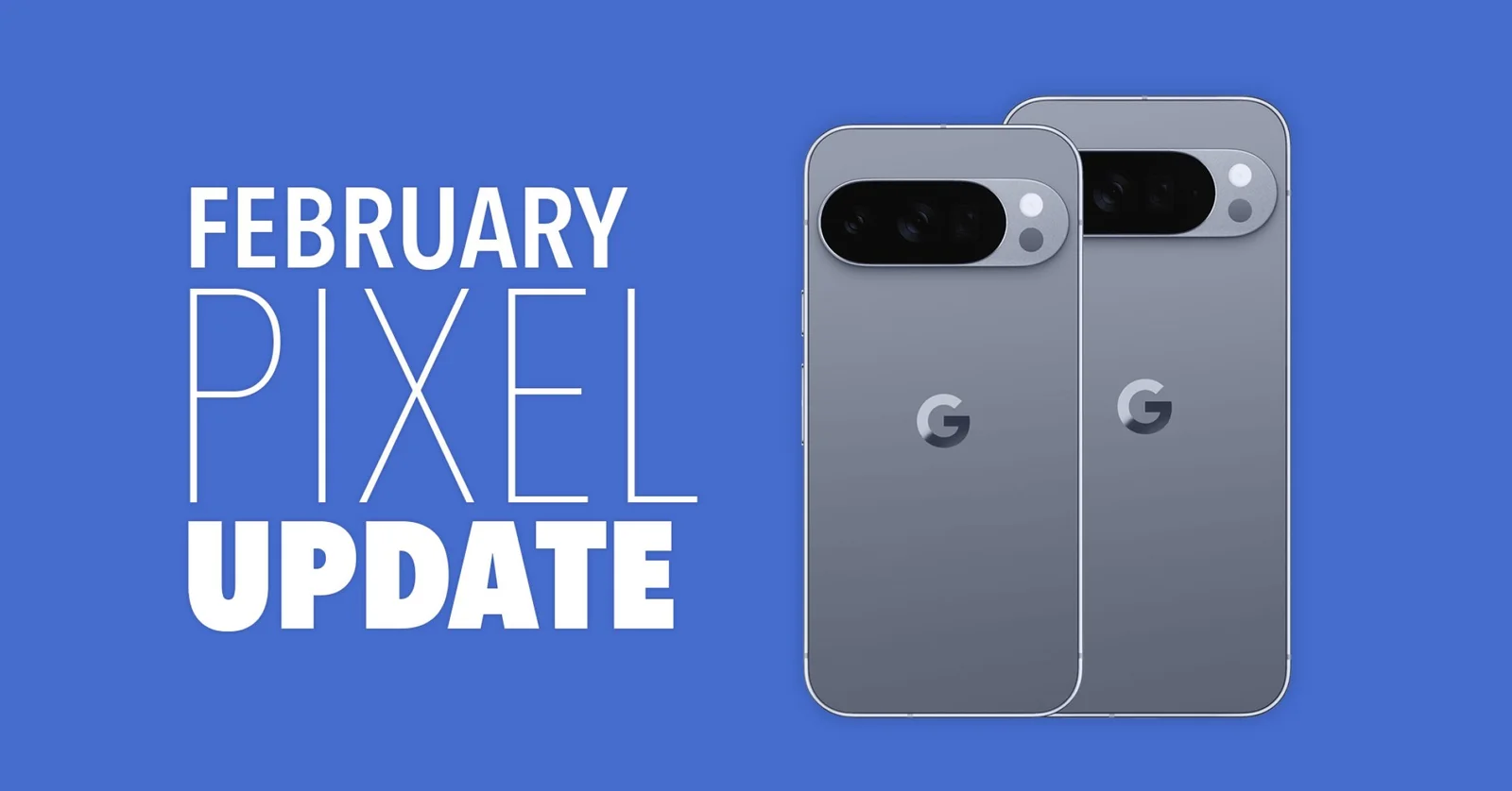 Pixel February 2026 Update Expands Across 7a–10 Series