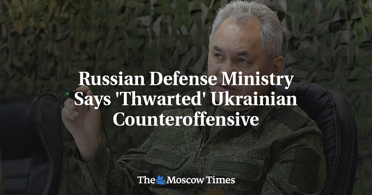 Russian Defense Ministry Claims Victory Over Ukrainian Counteroffensive.