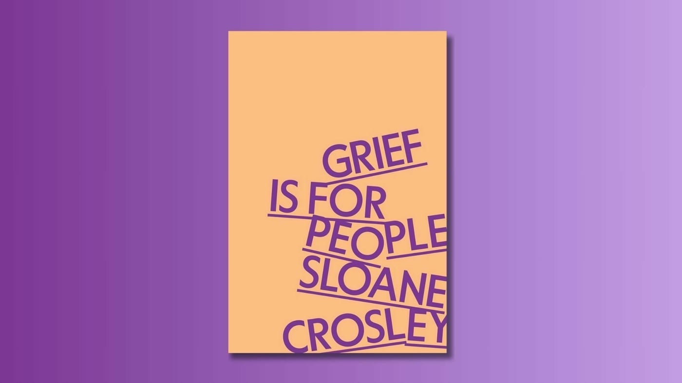 Featured image for "Sloane Crosley's Humorous Reflection on Loss in 'Grief Is for People'"