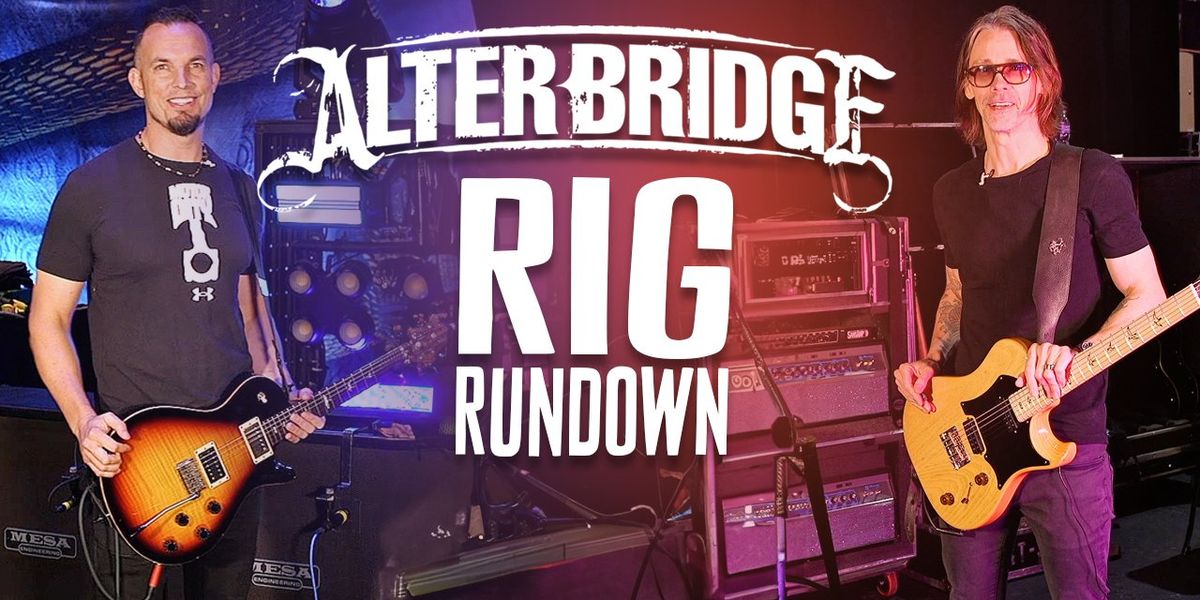 "Inside Alter Bridge's Epic Guitar Rig: Mark Tremonti and Myles Kennedy Unveil Their Setup"