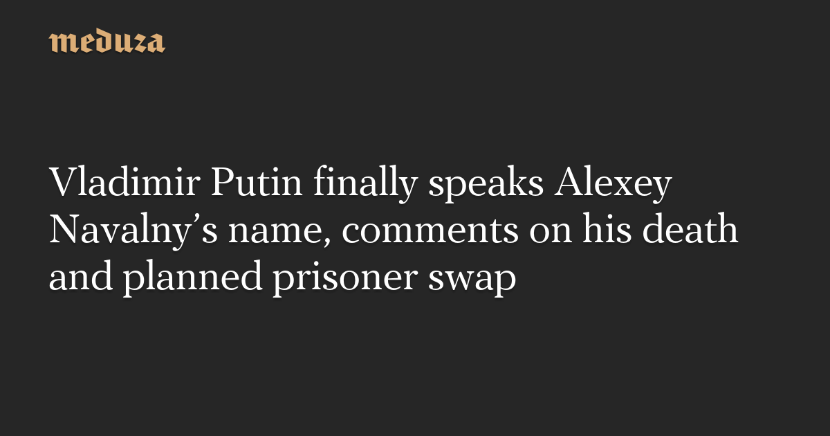 Featured image for "Putin Addresses Navalny's Death, Prisoner Swap Plans"