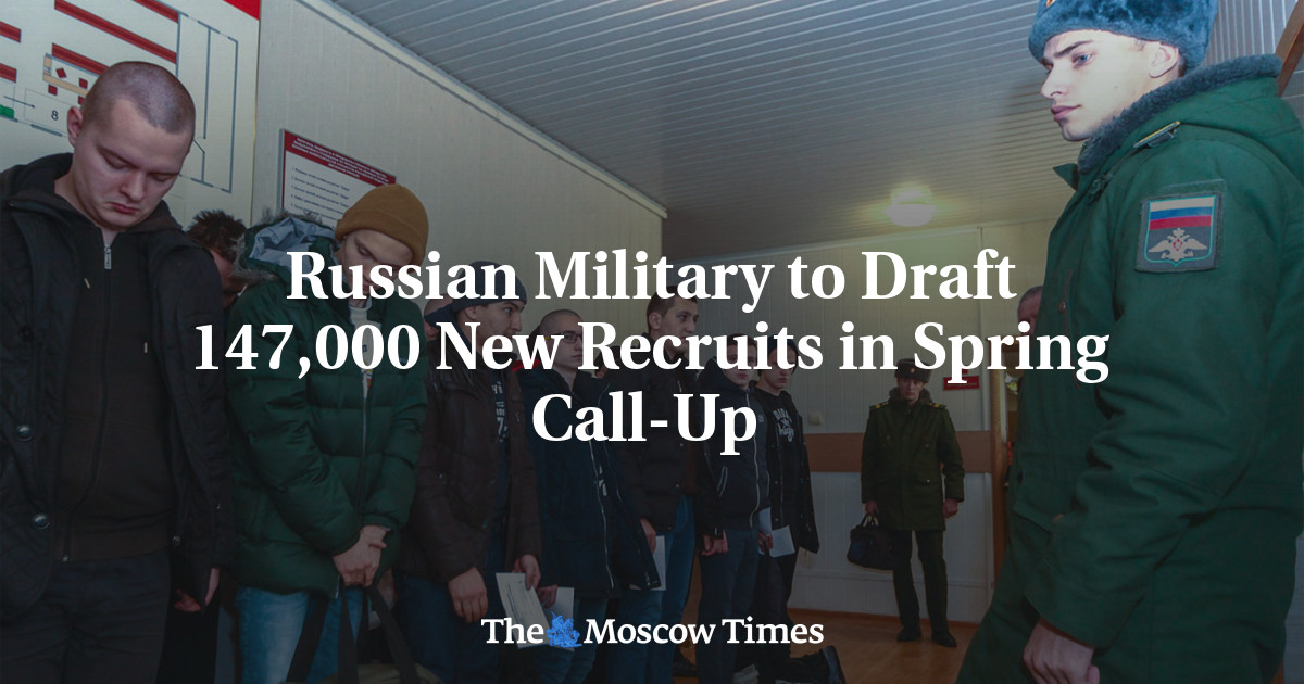 Putin orders largest spring conscription in Russia, calling 147,000 citizens for military service.
