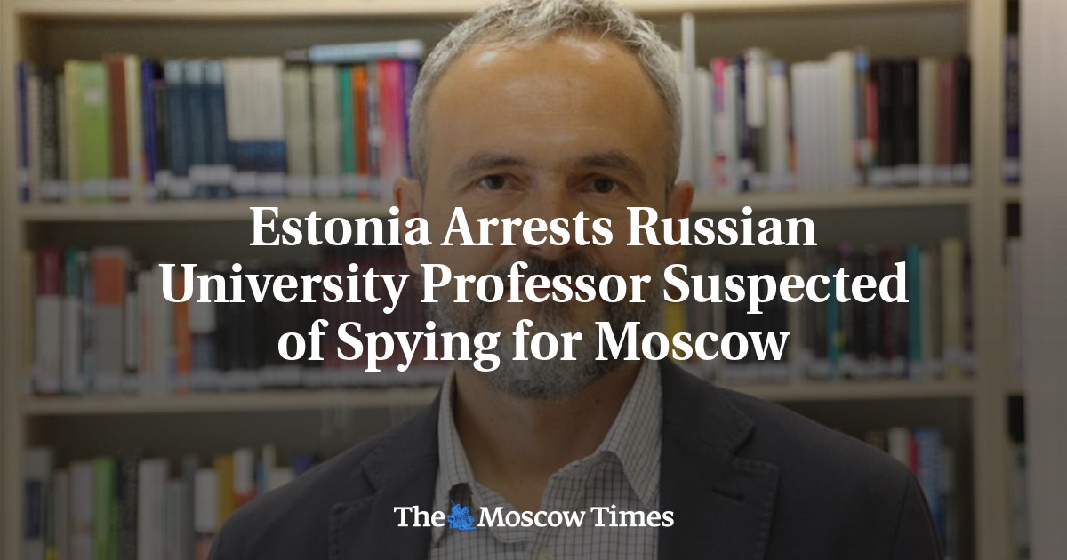 Estonia Detains Russian Professor for Alleged Espionage