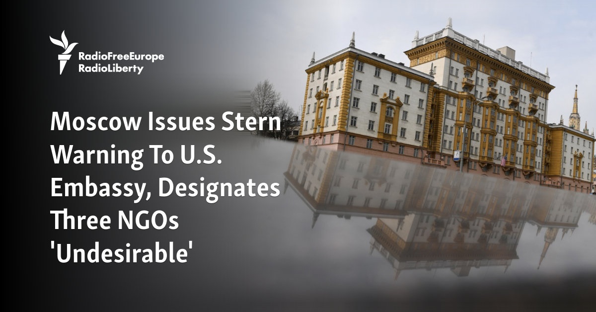 "Russian Warnings: Moscow Designates NGOs, Warns U.S. Ambassador, and Summons US Envoy"