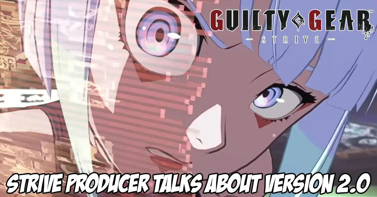 Featured image for Guilty Gear Strive's Version 2.0 Update and New Content Announced