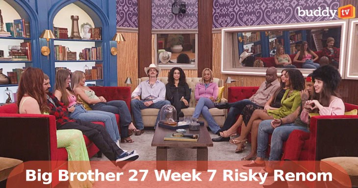Big Brother 27 Week 7: Veto Win Sparks Risky Renom and Alliance Shifts