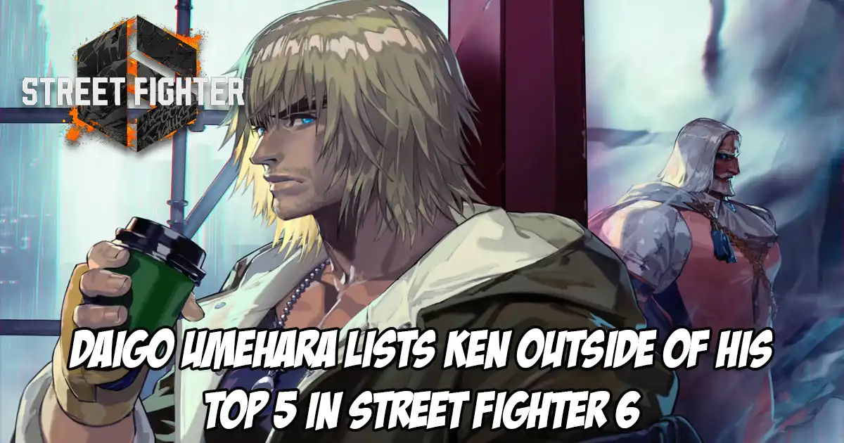 Featured image for "Daigo Umehara Ranks Ken in Bottom Two of His Top 7 Street Fighter 6 Characters"