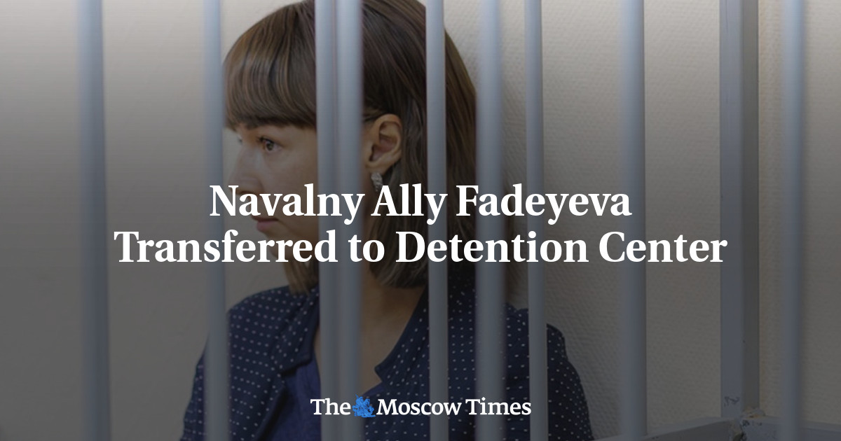 Navalny Ally Fadeyeva Relocated to Detention Facility