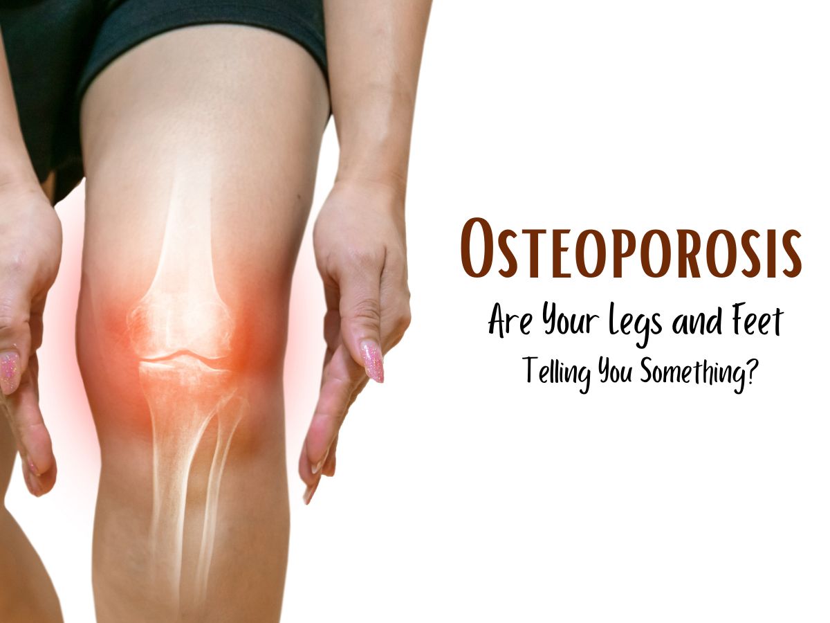 Featured image for "Unusual Leg and Feet Signs of Osteoporosis Revealed"