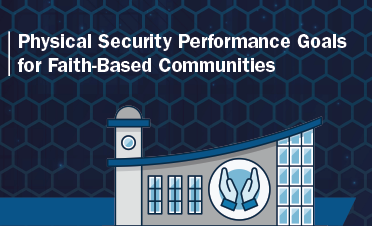 "Enhancing Safety Measures: Achieving Physical Security Goals in Faith-Based Communities"