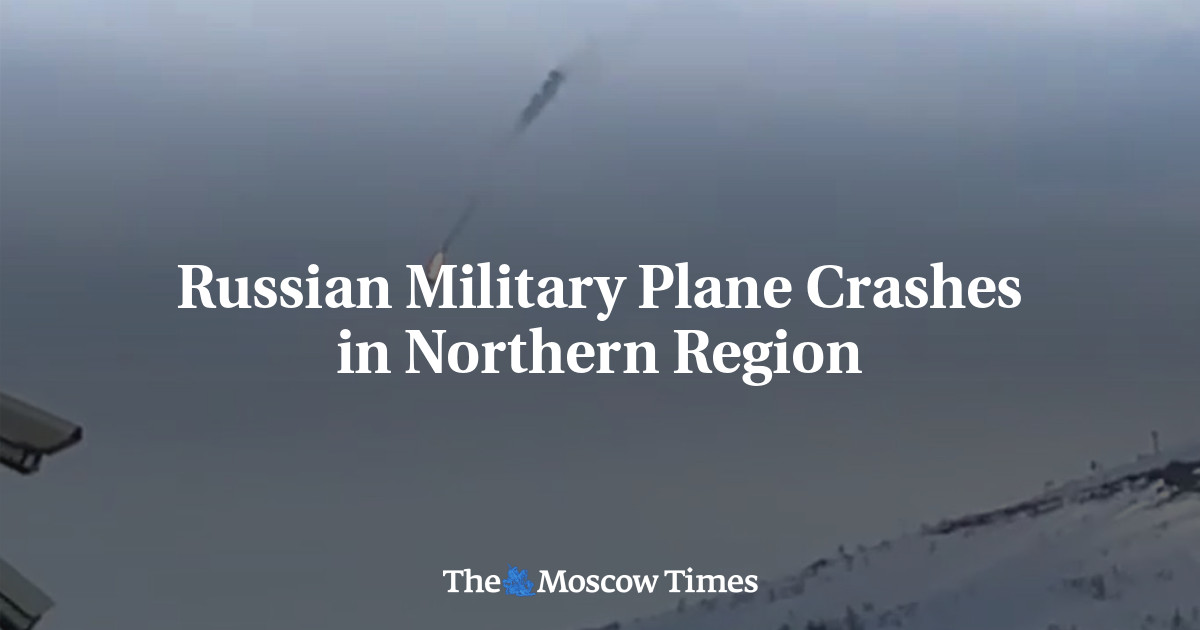 Fatal Crash of Russian Military Plane in Northern Region.