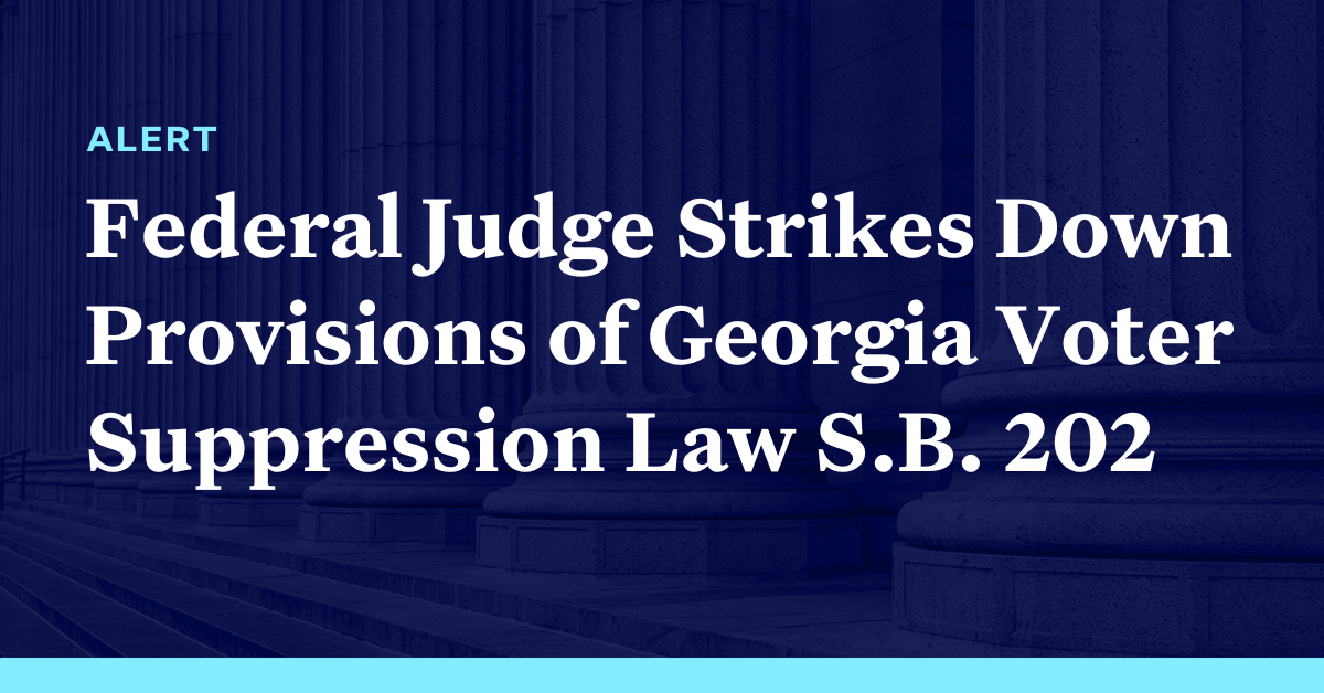 Federal Judge Invalidates Key Provisions of Georgia's Voter Suppression Law