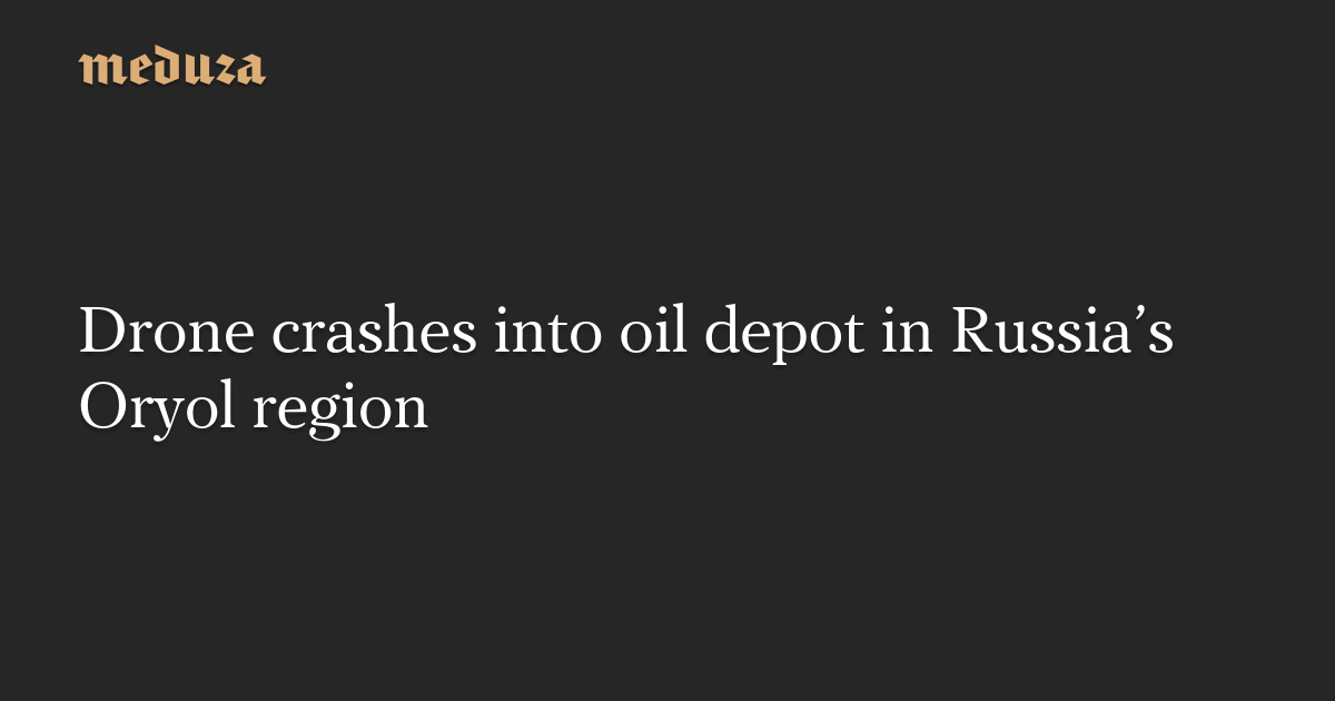 Unmanned Drone Collides with Russian Oil Depot