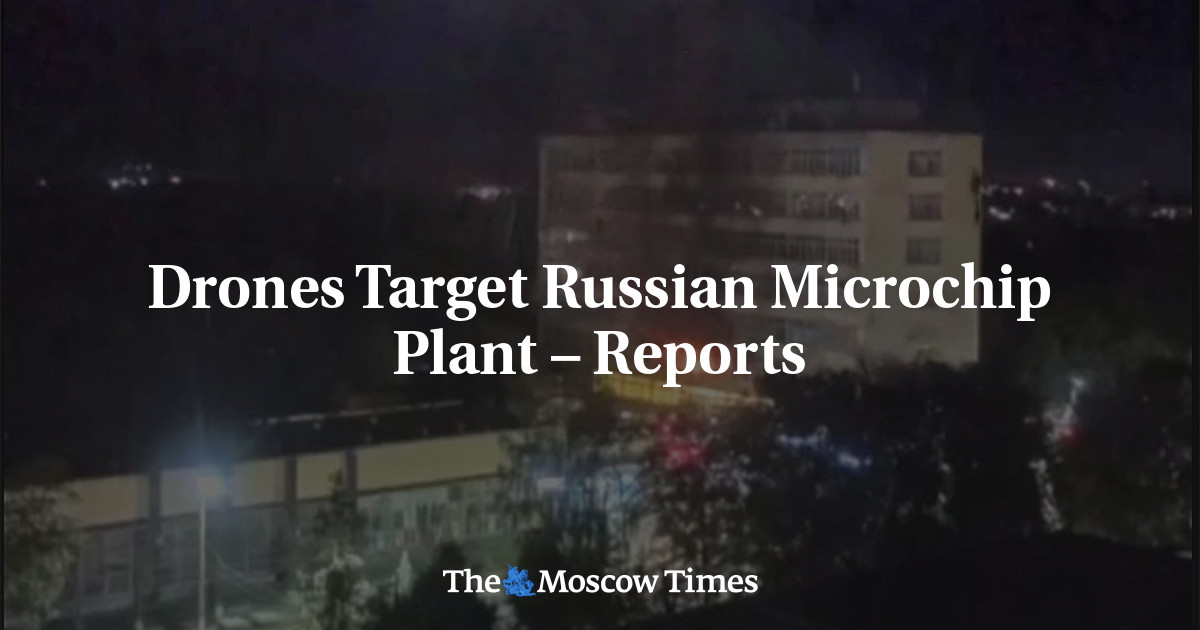 Russian Microchip Plant Under Attack by Drones